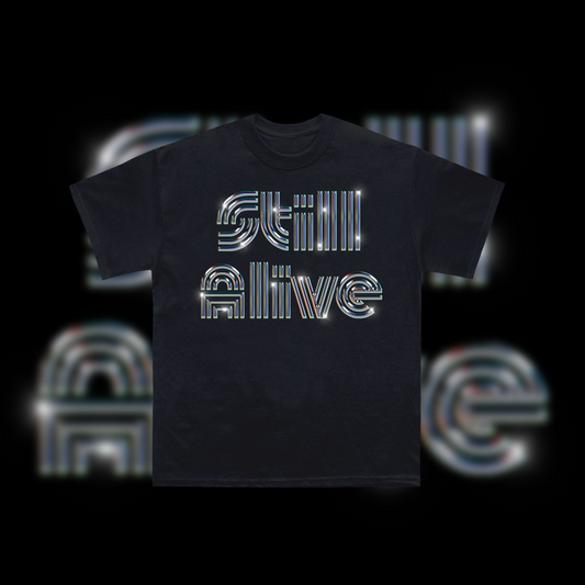 Still Alive Tee - Style 4